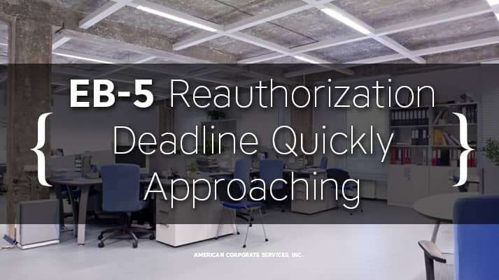 EB-5 Reauthorization Deadline Quickly Approaching
