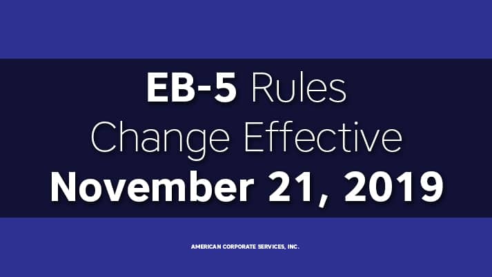EB-5 Rules Change Effective November 21, 2019