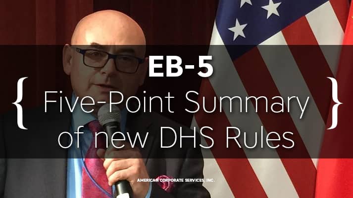 Gregory Finkelson Releases Five-Point Summary of new DHS Rules for EB-5 Visa Program