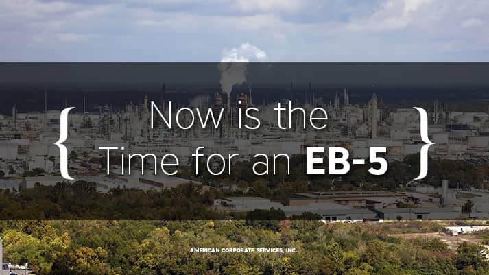 Now is the Time for an EB-5
