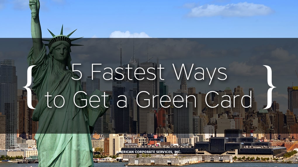 5 Fastest Ways to Get a Green Card