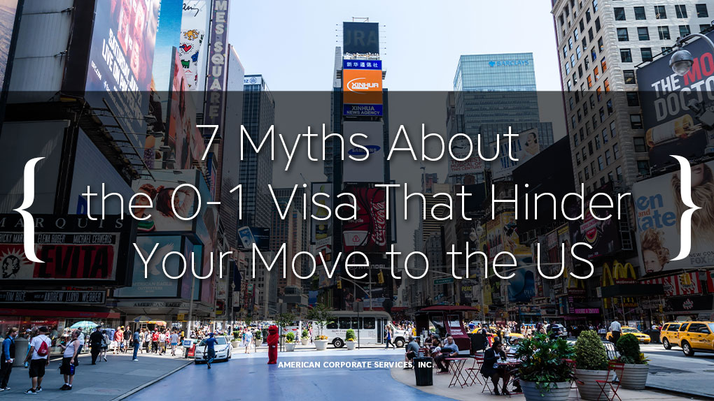 7 Myths About the O-1 Visa That Hinder Your Move to the US