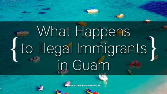 What Happens to Illegal Immigrants in Guam