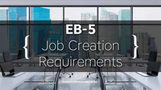 EB-5 Direct Investor Job Creation Requirements
