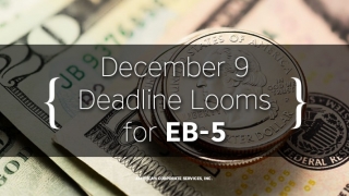 December 9 Deadline Looms for EB-5