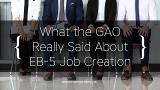 What the GAO Really Said About EB-5 Job Creation