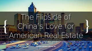The Flipside of China’s Love for American Real Estate